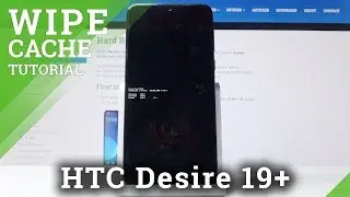 How to Wipe Cache in HTC Desire 19+ &ndash; Erase Cache Partition / Speed Up