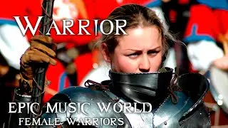 WARRIOR - Female Warriors - Epic Music