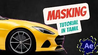 MASKING Tutorial In After Effects - தமிழ் Tamil