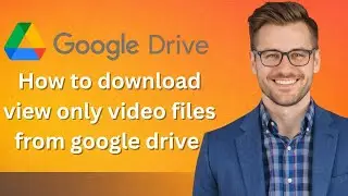 How to download view only video files from google drive with audio (Latest Update)