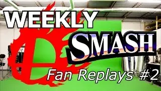 Weekly Smash Episode  17: Fan Replays #2 (Super Smash Bros. For Wii U)