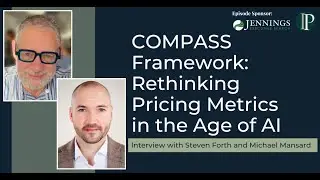 COMPASS Framework: Rethinking Pricing Metrics in the Age of AI with Steven Forth and Michael Mansard