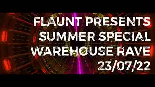 FLAUNT Warehouse rave Worcester 23.07.22