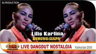 LILIS KARLINA I BURUNG SIAPA I KALIMANTAN BARAT  7 Mei 2006