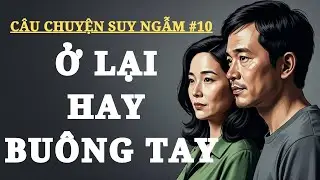 Câu Chuyện Suy Ngẫm #10 | Lá Thư Không Bao Giờ Gửi: Ở Lại Hay Buông Tay