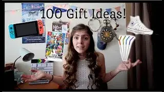100 CHRISTMAS GIFT IDEAS 2018!