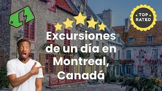 Excursiones de un día en Montreal, Canadá