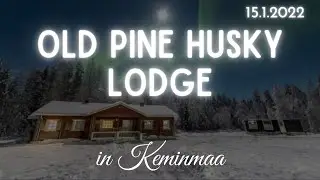 🐶 Old Pine Husky Lodge 15.1.2022 🐶