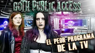 Goth Public Access - EL PEOR PROGRAMA DE LA TV PUBLICA! | Midngiht Bat