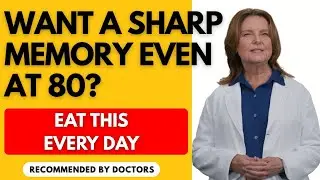 Want a Sharp Memory Even at 80? Eat THIS Every Day, Doctor Recommended! | #healthyaging