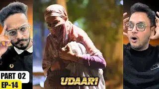Udaari Episode 14 | Part 02 | Reaction | This Episode Felt Unfair & Painful 💔 | Hunny Bhatia