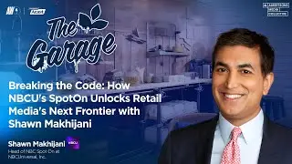 Breaking the Code: How NBCU's SpotOn Unlocks Retail Media's Next Frontier with Shawn Makhijani
