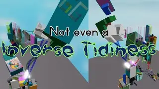 Not even a Inverse Tidiness (MID EXTREME) | By: Me!!