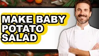 How To Make Baby Potato Salad (Full Guide)