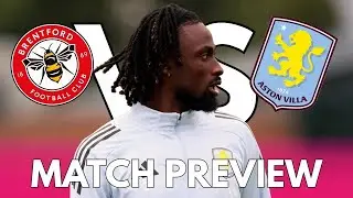 EVANN GUESSAND TO GET FIRST START? Aston Villa vs Brentford Match Preview (Premier League GW2)