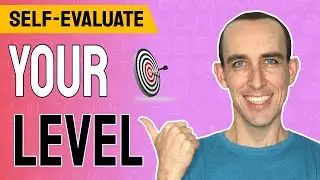 How To Evaluate Your Own Level Of English | CEFR: A1, A2, B1, B2, C1, C2