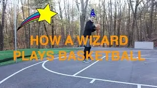 How a Wizard Plays Basketball by Drew Dorsey