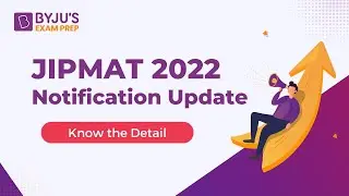JIPMAT 2022 Notification Update I IIM Jammu 2022 Admissions Process !! I BYJU'S Exam Prep