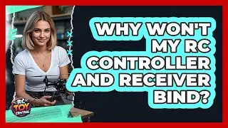 Why Won't My RC Controller And Receiver Bind?
