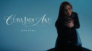 Cuba Jadi Aku - Nadeera (Official Music Video)