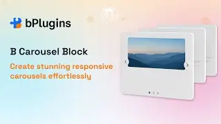 B Carousel Block Plugin Overview | WordPress Carousel Block Made Easy