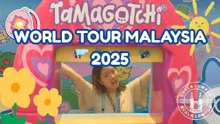 Tamagotchi World Tour Malaysia 2025 | พาชม รับไอเทม Tama Labจับคู่น้อง ฉบับจัดเต็มไปทั้งทีต้องคุ้ม!