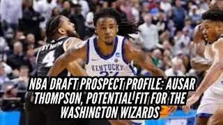 NBA Draft Prospect Profile: Ausar Thompson, Potential Fit for the Washington Wizards