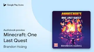 Minecraft: One Last Quest by Brandon Ho&agrave;ng &middot; Audiobook preview