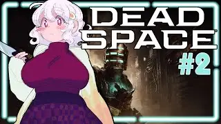 Stomping in he Big Old Boots [Dead Space 1 First Playthrough #2]