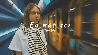 Alison Eide - Idk (tradu&ccedil;&atilde;o) 