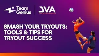 Smash Your Tryouts: Tools & Tips for Tryout Success - TeamGenius & JVA