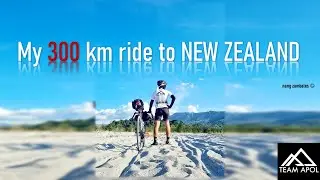 My 300 KM ride to NEW ZEALAND