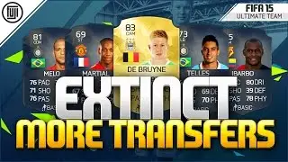EXTINCT TRANSFERS! - FT. De Bruyne, Martial & Ibarbo - FIFA 15 Ultimate Team