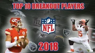 Top 10 NFL 2018 Breakout Players