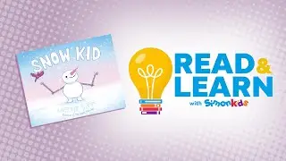 Snow Kid read aloud with Jessie Sima | Read & Learn with Simon Kids