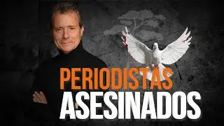Periodistas asesinados | El riesgo de ser periodista en Mexico | Expediente Pel&aacute;ez