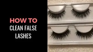 How to Clean False Lashes | How I Clean my Mink Lashes
