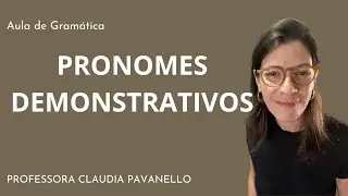 PRONOMES DEMONSTRATIVOS