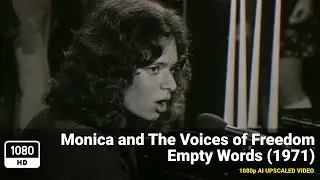 Monica and The Voices of Freedom - Empty Words (1971) [1080p HD Upscale]