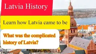 Latvia's History: From Ancient Times to Modern Independence The Story of Latvia: A Journey #history