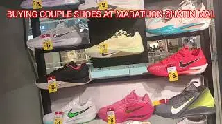 BUYING SHOES AT MARATHON SHATIN MALL