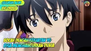 BOCAH YANG DIANUGERAHI KEKUATAN BESAR DAN DIANGGAP SEBAGAI PENGHANCUR DUNIA  !!!