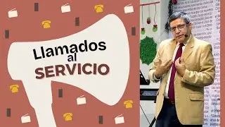 Llamados al Servicio | Pastor Roiny Chumpitaz A.