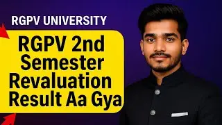 RGPV 2nd Semester Revaluation Result Aa Gya | Check Result 2025 | Latest Update