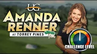 Ultimate Golf VIP Challenge: Amanda Renner @ Torrey Pines