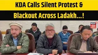 Leh News | KDA Calls Silent Protest & Blackout Across Ladakh! | Statehood | Sixth Schedule |N18V