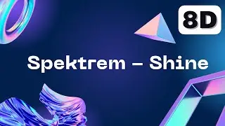 Spektrem - Shine | Progressive House (USE FONES) (8D)