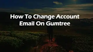 How To Change Account Email On Gumtree
