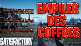 SATISFACTORY l ASTUCES l EMPILER DES COFFRES ! ( Stackable Storage )