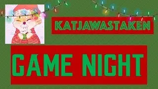 KatjaWasTaken Game Night